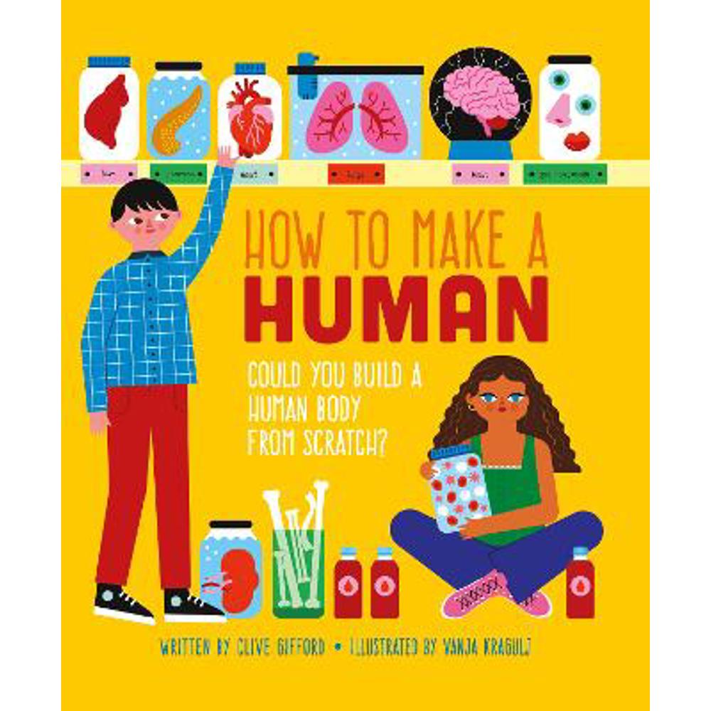 How To Make A Human (Paperback) - Clive Gifford